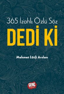 365 İzahlı Özlü Söz Dedi Ki