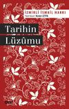 Tarihin L&uuml;zumu