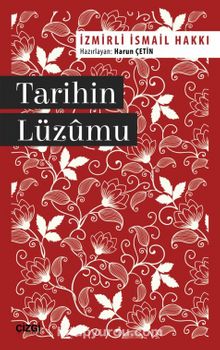 Tarihin Lüzumu - İsmail Hakkı (İzmirli)