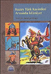 Kuzey Türk Kavimleri Arasında İslamiyet