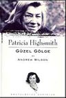 Patricia Highsmith / Güzel Gölge