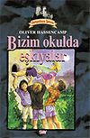 Dehşetkaya Şatosu 10/Bizim Okulda Eşkıyalar