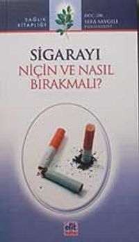 Sigarayı Niçin ve Nasıl Bırakmalı?