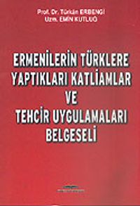 Ermenilerin Türklere Yaptıkları Katliamlar ve Tehcir Uygulamaları Belgeseli