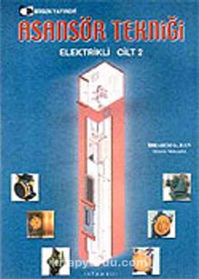 Asansör Tekniği Elektrikli Cilt 2