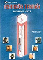 Asansör Tekniği Elektrikli Cilt 2