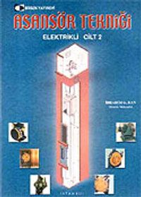 Asansör Tekniği Elektrikli Cilt 2