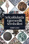 Sel&ccedil;uklularda Egemenlik Sembolleri