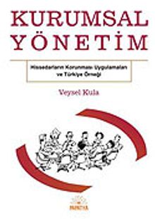 Kurumsal Yönetim / Hissedar Korunması Uygulamaları ve Türkiye Örneği