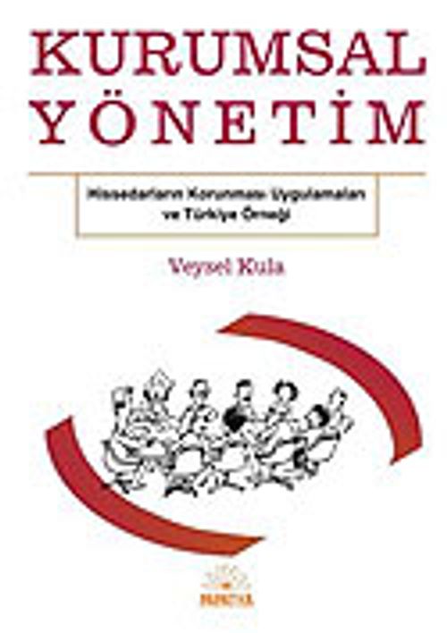 Kurumsal Yönetim / Hissedar Korunması Uygulamaları ve Türkiye Örneği