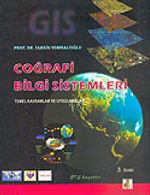 Coğrafi Bilgi Sistemleri / Temel Kavramlar ve Uygulamalar