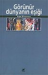G&ouml;r&uuml;n&uuml;r D&uuml;nyanın Eşiği