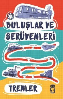 Trenler / Buluşlar ve Serüvenleri