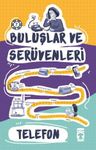 Telefon / Buluşlar ve Serüvenleri