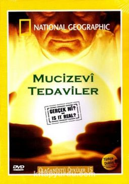National Geographic - Is It Real: Miracle Cures - Mucizevi Tedaviler