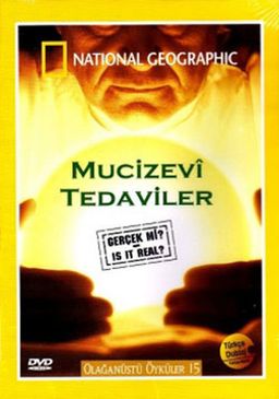National Geographic - Is It Real: Miracle Cures - Mucizevi Tedaviler