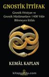Gnostik İttifak & Gnostik Hristiyan ve Gnostik Müslümanların 1400 Yıldır Bilinmeyen İttifakı
