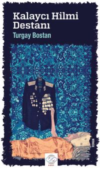 Kalaycı Hilmi Destanı