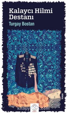Kalaycı Hilmi Destanı - Turgay Bostan