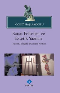Sanat Felsefesi ve Estetik Yazıları & Kuram, Eleştiri, Düşünce Notları