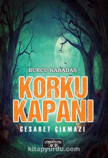 Korku Kapanı - Cesaret Çıkmazı - Burcu Karadaş