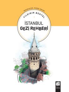 İstanbul Gezi Rehberi - Yıldırım Büktel