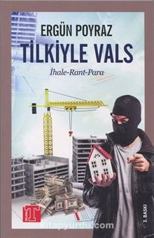 Tilkiyle Vals & İhale - Rant - Para - Ergün Poyraz