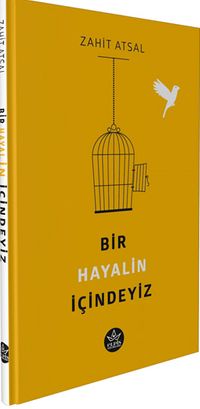 Bir Hayalin İçindeyiz