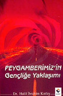 Peygamberimizin Gençliğe Yaklaşımı