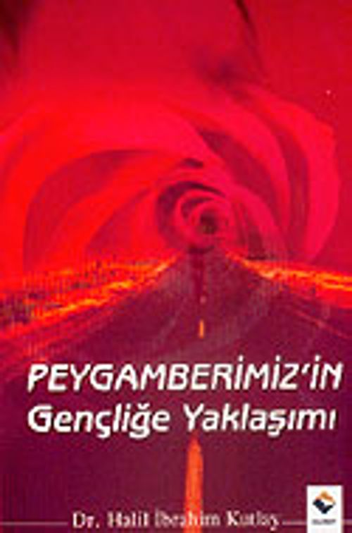 Peygamberimizin Gençliğe Yaklaşımı