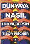 D&uuml;nyaya Nasıl H&uuml;kmedersin
