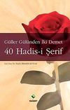 G&uuml;ller G&uuml;l&uuml;nden İki Demet 40 Hadis-i Şerif (cep boy)