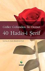 Güller Gülünden İki Demet 40 Hadis-i Şerif (cep boy)