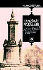 Tanzimat Paşaları Ali ve Fuad Paşalar