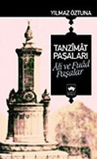 Tanzimat Paşaları Ali ve Fuad Paşalar