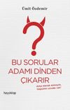 Bu Sorular Adamı Dinden &Ccedil;ıkarır