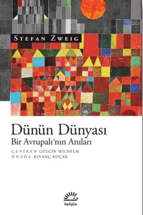 Dünün Dünyası & Bir Avrupalı'nın Anıları