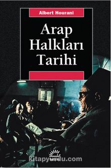Arap Halkları Tarihi - Albert Hourani