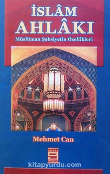 İslam Ahlakı & Müslüman Şahsiyetin Özellikleri - Mehmet Can