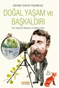 Doğal Yaşam ve Başkaldırı/Sivil İtaatsizlik Makalesi ve Walden Gölü
