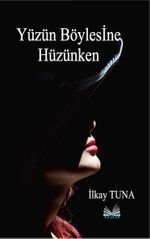 Yüzün Böylesine Hüzünken