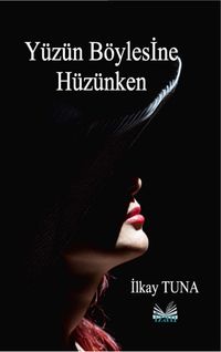 Yüzün Böylesine Hüzünken