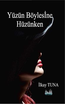 Yüzün Böylesine Hüzünken