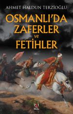 Osmanlı'da Zaferler ve Fetihler