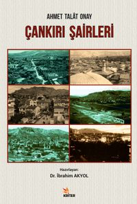 Çankırı Şairleri / Ahmet Talat Onay