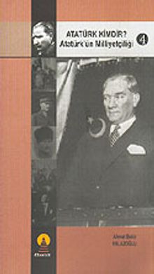 Atatürk Kimdir? Atatürk'ün Milliyetçiliği 4