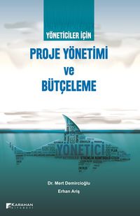 Yöneticiler İçin Proje Yönetimi ve Bütçeleme