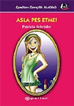 Asla Pes Etme!