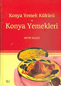 Konya Yemek Kültürü ve Konya Yemekleri