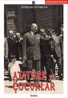 Atatürk ve Çocuklar - Turhan Uğurkan